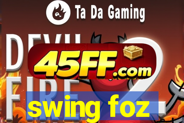 swing foz